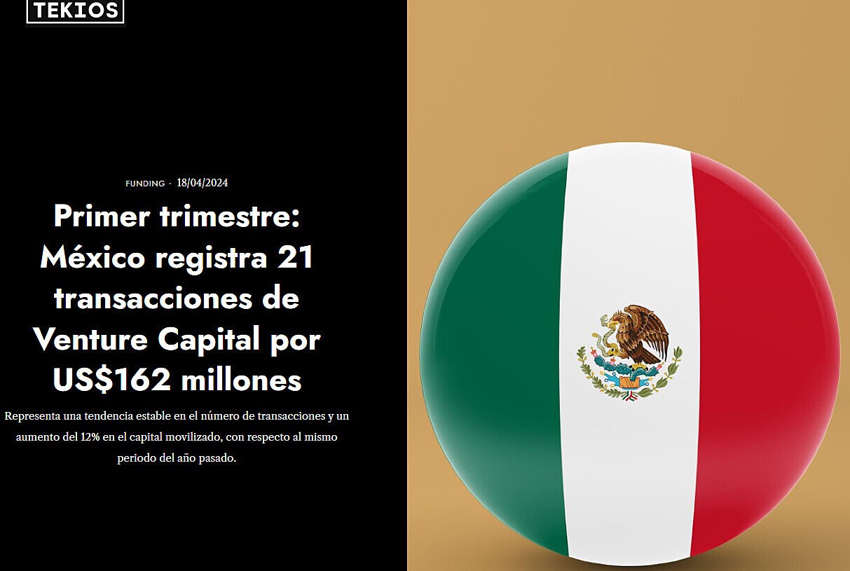 Primer trimestre: Mxico registra 21 transacciones de Venture Capital por US$162 millones